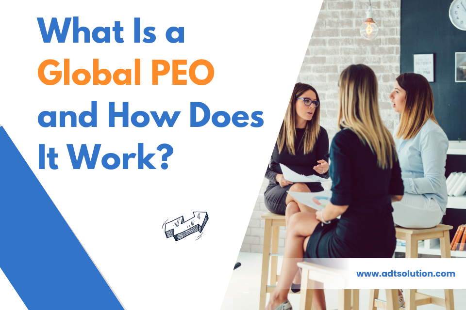 What Is a Global PEO and How Does It Work
