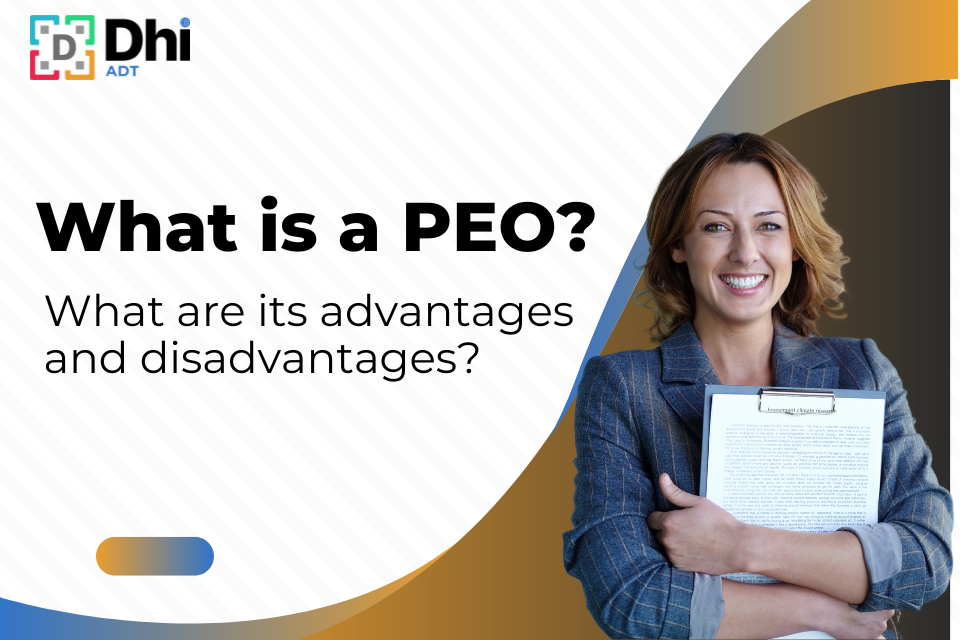 What is a PEO? What are its advantages and disadvantages?